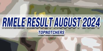 RMELE Result August 2024 TOPNOTCHERS
