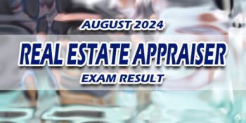 Real Estate Appraiser Exam Result August 2024