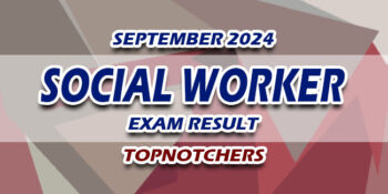 Social Worker Exam Result September 2024 TOPNOTCHERS