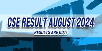 CSE RESULT AUGUST 2024 JUST RELEASED