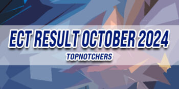 ECT Result October 2024 TOPNOTCHERS