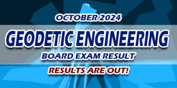 Geodetic Engineering Board Exam Result October 2024 JUST RELEASED