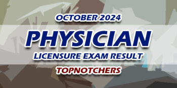 Physician Licensure Exam Result October 2024 TOPNOTCHERS