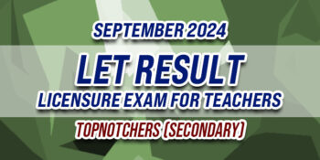 LET Result September 2024 TOPNOTCHERS (SECONDARY)