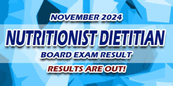 Nutritionist Dietitian Board Exam Result November 2024 JUST RELEASED
