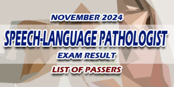 Speech-Language Pathologist Exam Result November 2024 LIST OF PASSERS