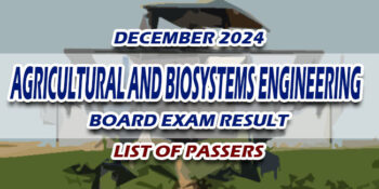 Agricultural and Biosystems Engineering Board Exam Result December 2024 LIST OF PASSERS