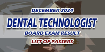 Dental Technologist Board Exam Result December 2024 LIST OF PASSERS