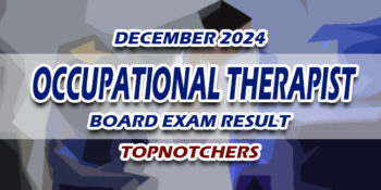 Occupational Therapist Board Exam Result December 2024 TOPNOTCHERS