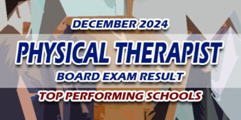 Physical Therapist Board Exam Result December 2024 TOP PERFORMING SCHOOLS