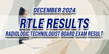 RTLE Results December 2024 - Radiologic Technologist Board Exam Result