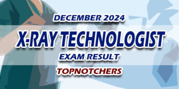 X-Ray Technologist Exam Result December 2024 TOPNOTCHERS