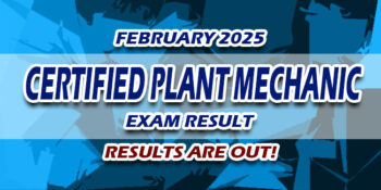Certified Plant Mechanic Exam Result February 2025 JUST RELEASED