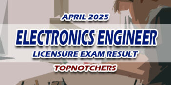 Electronics Engineer Licensure Exam Result April 2025 TOPNOTCHERS