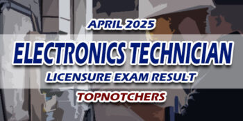 Electronics Technician Licensure Exam Result April 2025 TOPNOTCHERS