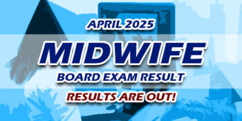 Midwife Board Exam Result April 2025 JUST RELEASED