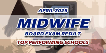Midwife Board Exam Result April 2025 TOP PERFORMING SCHOOLS