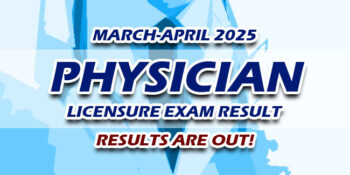 Physician Licensure Exam Result March-April 2025 JUST RELEASED