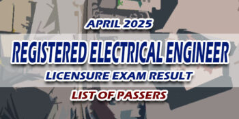 Registered Electrical Engineer Licensure Exam Result April 2025 LIST OF PASSERS
