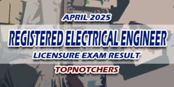 Registered Electrical Engineer Licensure Exam Result April 2025 TOPNOTCHERS