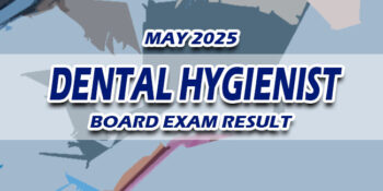 Dental Hygienist Board Exam Result May 2025