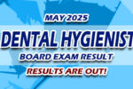 Dental Hygienist Board Exam Result May 2025 JUST RELEASED