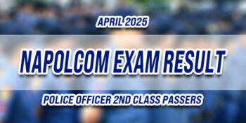 NAPOLCOM Exam Result April 2025 Police Officer 2nd Class Passers