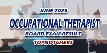 Occupational Therapist Board Exam Result June 2025 TOPNOTCHERS