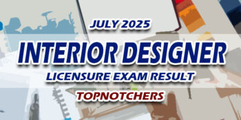 Interior Designer Licensure Exam Result July 2025 TOPNOTCHERS
