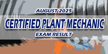 Certified Plant Mechanic Exam Result August 2025
