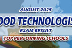 Food Technologist Exam Result August 2025 TOP PERFORMING SCHOOLS