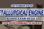 Metallurgical Engineer Board Exam Result October 2025 TOP PERFORMING SCHOOLS