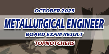 Metallurgical Engineer Board Exam Result October 2025 TOPNOTCHERS