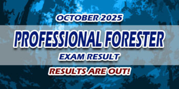 Professional Forester Exam Result October 2025 JUST RELEASED