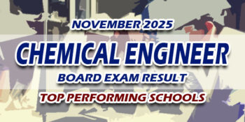 Chemical Engineer Board Exam Result November 2025 TOP PERFORMING SCHOOLS