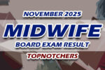 Midwife Board Exam Result November 2025 TOPNOTCHERS