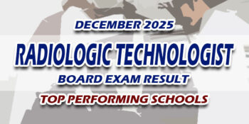 Radiologic Technologist Board Exam Result December 2025 TOP PERFORMING SCHOOLS