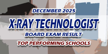 X-Ray Technologist Board Exam Result December 2025 TOP PERFORMING SCHOOLS