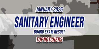 Sanitary Engineer Board Exam Result January 2026 TOPNOTCHERS