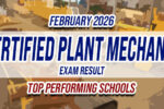 Certified Plant Mechanic Exam Result February 2026 TOP PERFORMING SCHOOLS