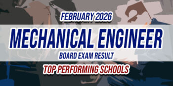 Mechanical Engineer Board Exam Result February 2026 TOP PERFORMING SCHOOLS