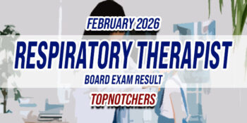 Respiratory Therapist Board Exam Result February 2026 TOPNOTCHERS