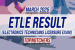 ETLE Result March 2026 TOPNOTCHERS